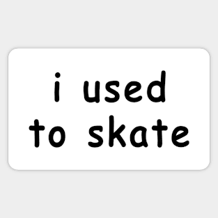 i used to skate Sticker